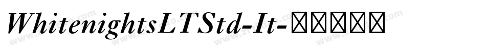 WhitenightsLTStd-It字体转换
