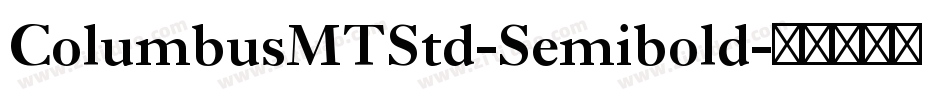 ColumbusMTStd-Semibold字体转换