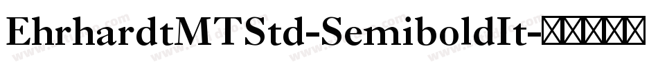 EhrhardtMTStd-SemiboldIt字体转换