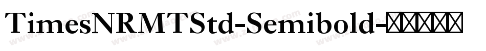 TimesNRMTStd-Semibold字体转换