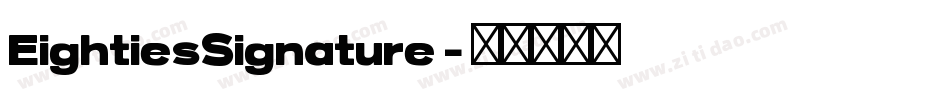 EightiesSignature字体转换
