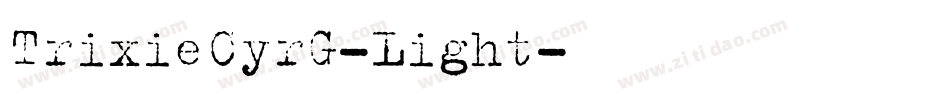 TrixieCyrG-Light字体转换