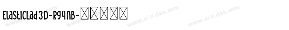 ElasticLad3D-rg4nB字体转换