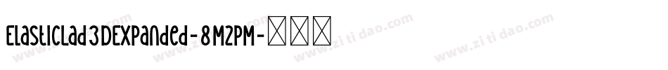 ElasticLad3DExpanded-8MZPM字体转换