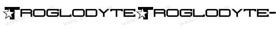 TroglodyteTroglodyte-rxw7字体转换