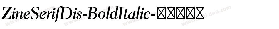 ZineSerifDis-BoldItalic字体转换
