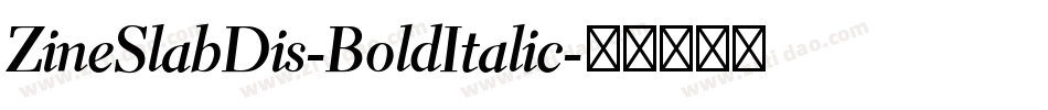 ZineSlabDis-BoldItalic字体转换
