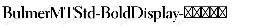 BulmerMTStd-BoldDisplay字体转换