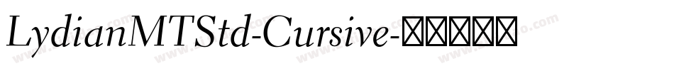 LydianMTStd-Cursive字体转换