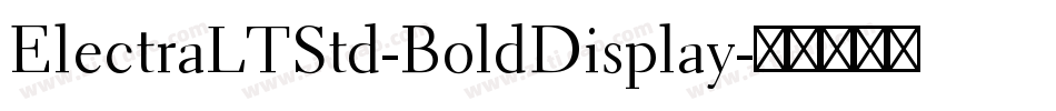 ElectraLTStd-BoldDisplay字体转换
