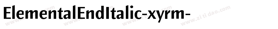 ElementalEndItalic-xyrm字体转换