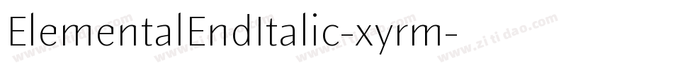 ElementalEndItalic-xyrm字体转换