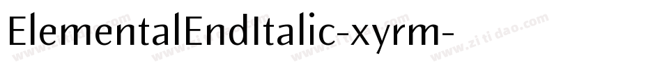 ElementalEndItalic-xyrm字体转换