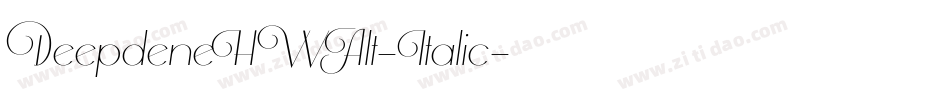 DeepdeneHWAlt-Italic字体转换 DeepdeneHWAlt-Italic字体转换
