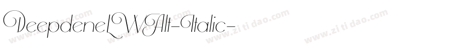 DeepdeneLWAlt-Italic字体转换