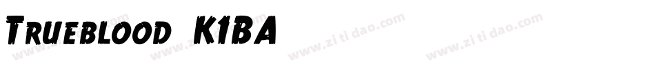Trueblood-K1BA字体转换