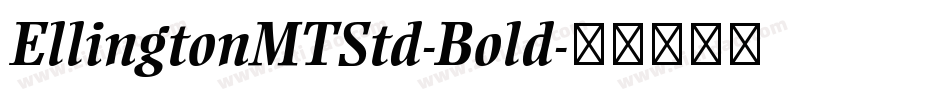 EllingtonMTStd-Bold字体转换