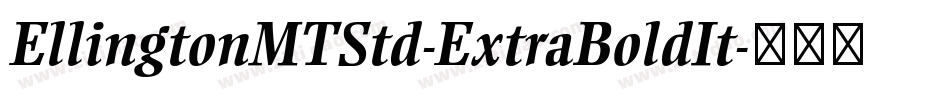 EllingtonMTStd-ExtraBoldIt字体转换