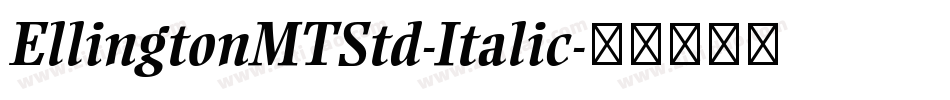 EllingtonMTStd-Italic字体转换
