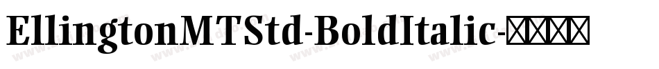 EllingtonMTStd-BoldItalic字体转换