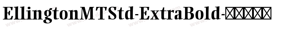 EllingtonMTStd-ExtraBold字体转换