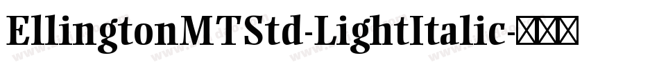 EllingtonMTStd-LightItalic字体转换