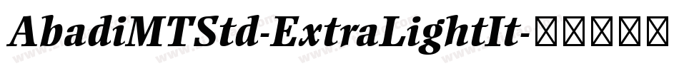 AbadiMTStd-ExtraLightIt字体转换