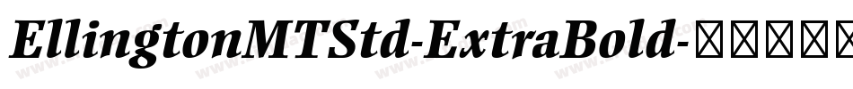 EllingtonMTStd-ExtraBold字体转换