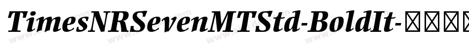 TimesNRSevenMTStd-BoldIt字体转换