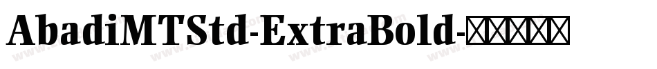 AbadiMTStd-ExtraBold字体转换