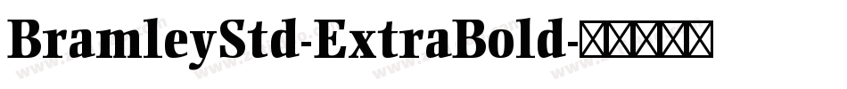 BramleyStd-ExtraBold字体转换
