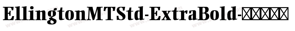 EllingtonMTStd-ExtraBold字体转换