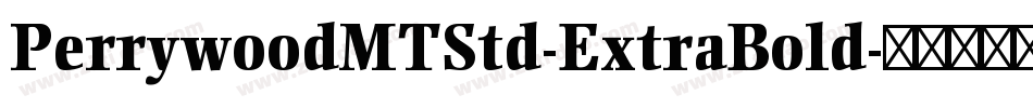 PerrywoodMTStd-ExtraBold字体转换