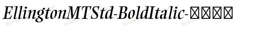 EllingtonMTStd-BoldItalic字体转换
