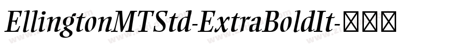 EllingtonMTStd-ExtraBoldIt字体转换