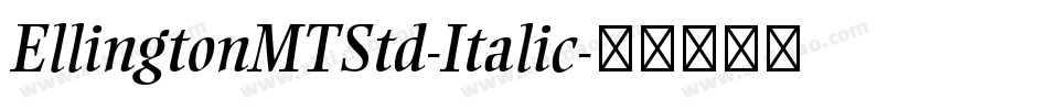 EllingtonMTStd-Italic字体转换