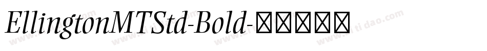 EllingtonMTStd-Bold字体转换