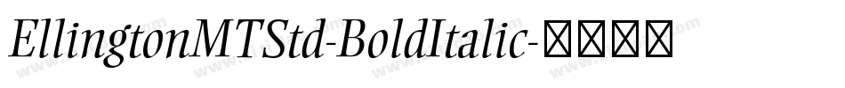 EllingtonMTStd-BoldItalic字体转换