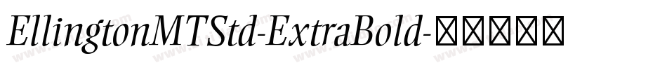 EllingtonMTStd-ExtraBold字体转换