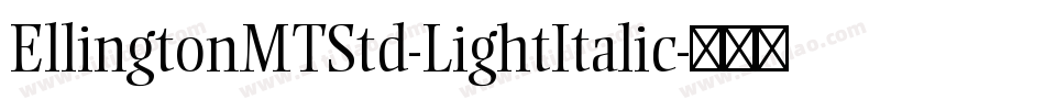 EllingtonMTStd-LightItalic字体转换