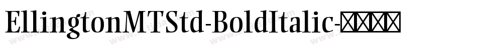EllingtonMTStd-BoldItalic字体转换