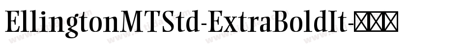 EllingtonMTStd-ExtraBoldIt字体转换