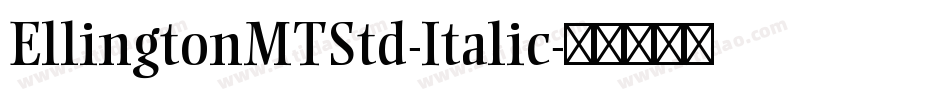 EllingtonMTStd-Italic字体转换