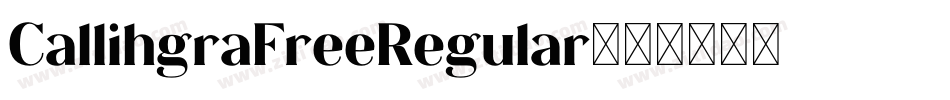CallihgraFreeRegular字体转换