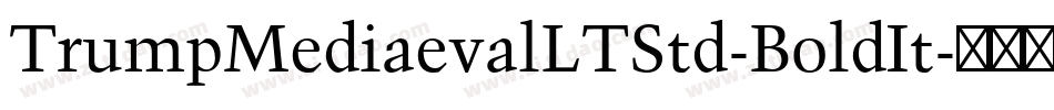 TrumpMediaevalLTStd-BoldIt字体转换