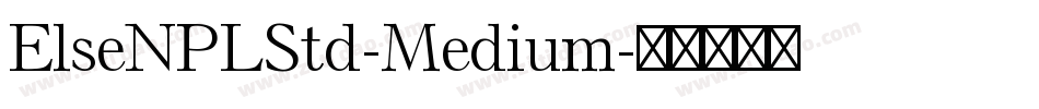ElseNPLStd-Medium字体转换