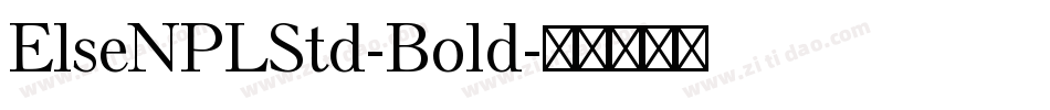 ElseNPLStd-Bold字体转换