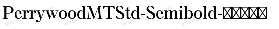 PerrywoodMTStd-Semibold字体转换