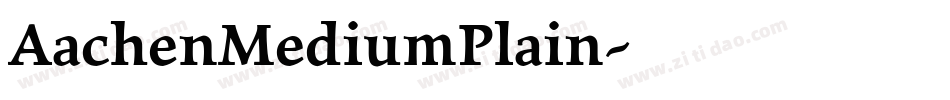 AachenMediumPlain字体转换