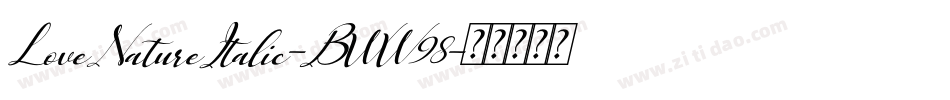 LoveNatureItalic-BWW98字体转换